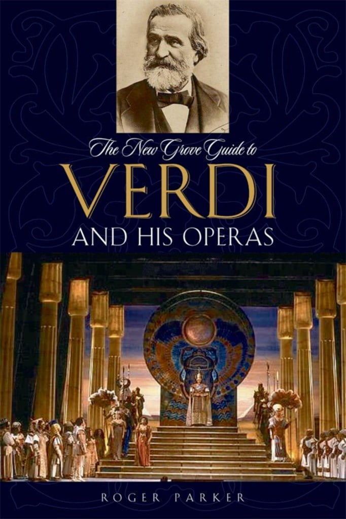 The New Grove Guide To Verdi and His Operas